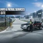 Selecting the Right Guard & Patrol Services for Your Business Site