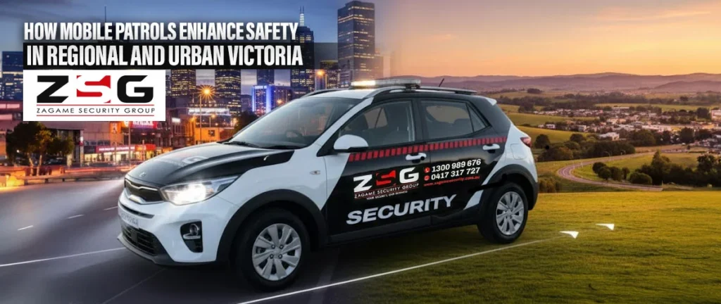 How Mobile Patrols Enhance Safety in Regional and Urban Victoria