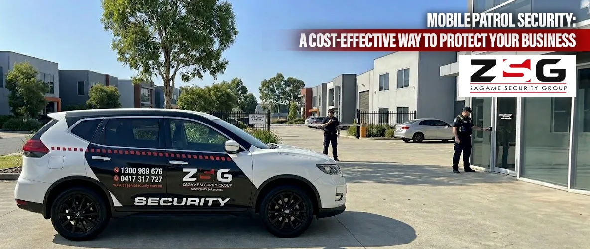 Mobile Patrol Security: A Cost-Effective Way to Protect Your Business